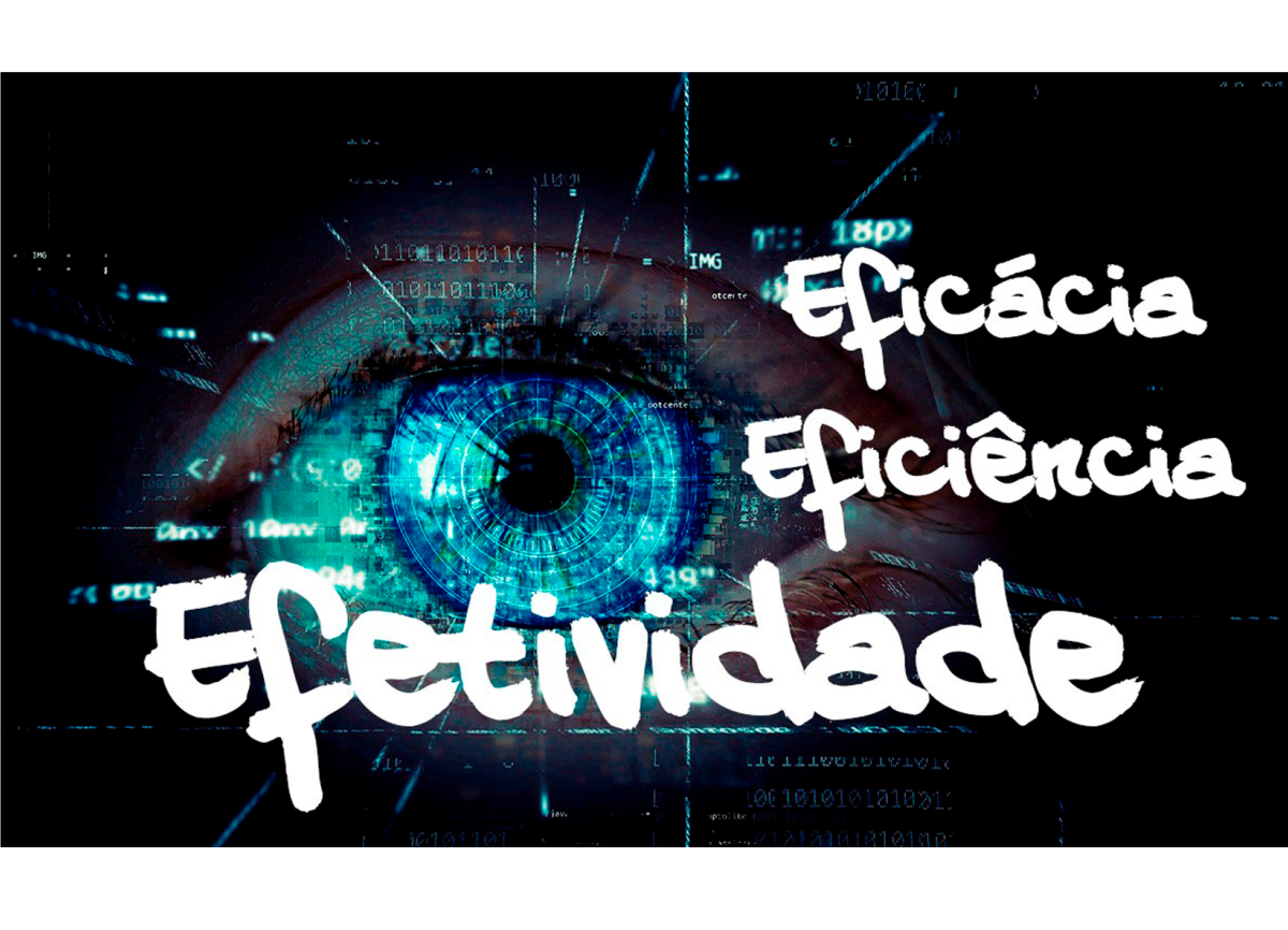 Eficácia, Eficiência e Efetividade: Aprenda a diferença e como esses conceitos ajudam as empresas 